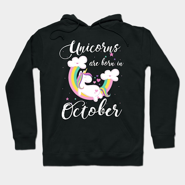 Unicorns Are Born In October Hoodie by helloshirts